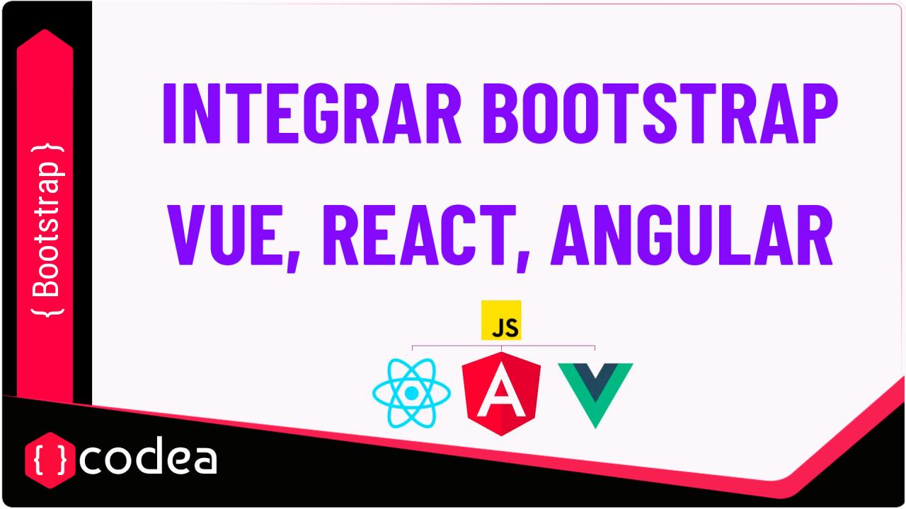 Cómo integrar Bootstrap con frameworks de JavaScript