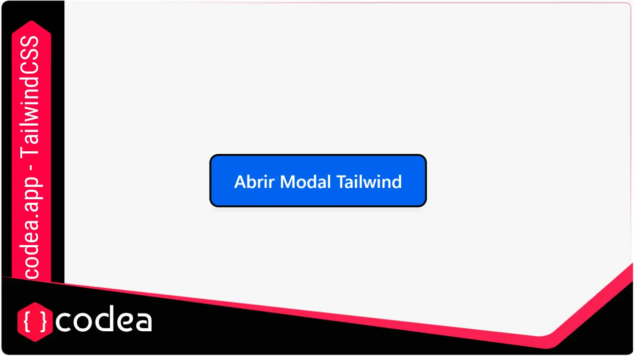 Cómo Crear una Modal en Tailwind CSS: Tutorial Rápido